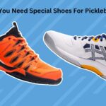 Do You Need Special Shoes For Pickleball?